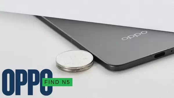 OPPO 高管表示 Find N5 比 M4 iPad Pro 还要轻薄