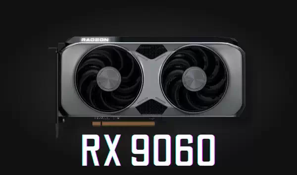 RTX 5060 系列挑战者 RX 9060 将于 2025 年第二季度发布